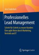 Professionelles Lead Management di Jens Fuderholz edito da Gabler, Betriebswirt.-Vlg