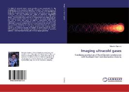 Imaging ultracold gases di Miroslav Gajdacz edito da LAP LAMBERT Academic Publishing