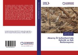 Aksaray Ili Sultanhani'nda Halicilik ve Hali Restorasyonu di Semra Kiliç Karatay, Naile Rengin Oyman edito da LAP Lambert Academic Publishing