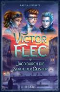 Victor Flec - Jagd durch die Stadt der Geister di Angela Kirchner edito da FISCHER KJB