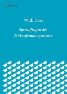 Spezialfragen des Einkaufsmanagements di Willi Darr edito da tredition