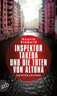 Inspektor Takeda und die Toten von Altona di Henrik Siebold edito da Aufbau Taschenbuch Verlag