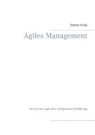 Agiles Management di Dietmar Prudix edito da Books on Demand