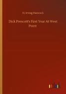 Dick Prescott's First Year At West Point di H. Irving Hancock edito da Outlook Verlag