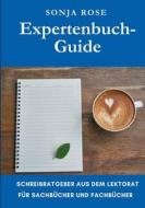 Expertenbuch-Guide di Sonja Rose edito da Books on Demand