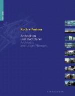 Koch + Partner 1970-2000: Architekten Und Stadtplaner / Architects and Urban Planners di Princeton Architectural Press, Norbert Koch, Wolf-Dieter Drohn edito da Princeton Architectural Press