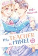 This Teacher is Mine! 12 di Yuko Kasumi edito da Egmont Manga