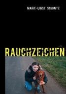 Rauchzeichen di Marie-Luise Schmitz edito da Books on Demand
