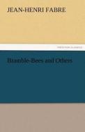 Bramble-Bees and Others di Jean-Henri Fabre edito da TREDITION CLASSICS