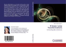 K-loops: Loop Transformations di Ozana Silvia Dragomir edito da LAP Lambert Acad. Publ.