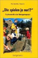 Die spielen ja nur! di Hans Jürgen Beins, Simone Cox edito da Borgmann Publishing