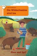Die Wildschweine sind los di Luise Holthausen edito da Hase und Igel Verlag GmbH
