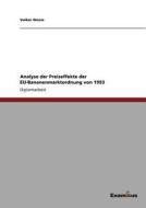 Analyse der Preiseffekte der EU-Bananenmarktordnung von 1993 di Volker Omeis edito da Examicus Publishing