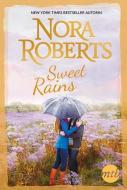 Roberts, N: Sweet Rains di Nora Roberts edito da Mira Taschenbuch Verlag