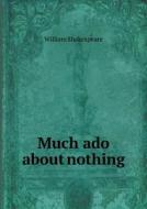 Much Ado About Nothing di William Shakespeare edito da Book On Demand Ltd.