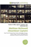 Matthew Mcdowell (steamboat Captain) edito da Vdm Publishing House