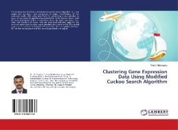 Clustering Gene Expression Data Using Modified Cuckoo Search Algorithm di Pandi Malaisamy edito da LAP Lambert Academic Publishing