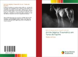 Artrite Séptica Traumática em Tarso de Equino di Natália M. Bustamante Sá, Paula M. Guttmann edito da Novas Edições Acadêmicas