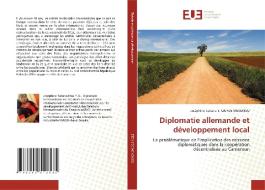 Diplomatie allemande et développement local di Joséphine Tatiana Etoa Foe Mekongo edito da Éditions universitaires européennes