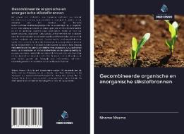 Gecombineerde organische en anorganische stikstofbronnen di Nhamo Nhamo edito da Uitgeverij Onze Kennis