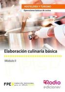 Elaboracion Culinaria Basica: Operaciones Basicas de Cocina di Jose Antonio Molina Molina edito da Lantia Publishing