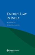 Energy Law In India di Mohammad Naseem edito da Kluwer Law International