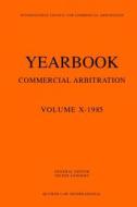 Yearbook Commercial Arbitration, 1985 di Albert Van Den Berg edito da Springer