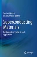 Superconducting Materials: Fundamentals, Synthesis and Applications edito da SPRINGER NATURE