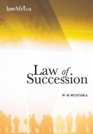 Law of Succession di William Musyoka edito da LawAfrica Publ.