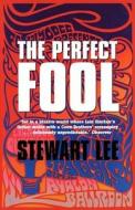 The Perfect Fool di Stewart Lee edito da HarperCollins Publishers
