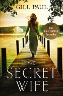 The Secret Wife di Gill Paul edito da HarperCollins Publishers