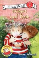 Gilbert and the Lost Tooth di Diane De Groat edito da HARPERCOLLINS