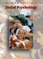 Annual Editions: Social Psychology 05/06 di Karen Grover Duffy edito da DUSHKIN PUB
