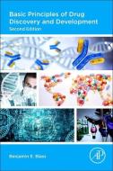 Basic Principles of Drug Discovery and Development di Benjamin Blass edito da ACADEMIC PR INC