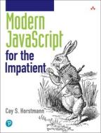Modern JavaScript for the Impatient di Cay S. Horstmann edito da ADDISON WESLEY PUB CO INC