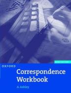 Oxford Handbook Of Commercial Correspondence, New Edition: Workbook di Ashley edito da Oxford University Press