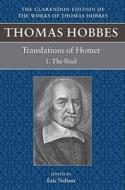 Thomas Hobbes: Translations Of Homer di Eric Nelson edito da Oxford University Press