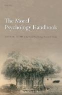 The Moral Psychology Handbook di John M. Doris edito da OXFORD UNIV PR