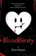 Bloodthirsty di Flynn Meaney edito da Poppy Books