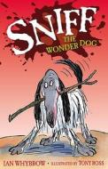 Sniff: Sniff The Wonderdog di Ian Whybrow edito da Hachette Children's Group