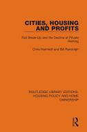 Cities, Housing And Profits di Chris Hamnett, Bill Randolph edito da Taylor & Francis Ltd