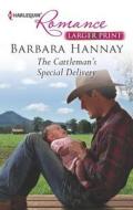 The Cattleman's Special Delivery di Barbara Hannay edito da Harlequin