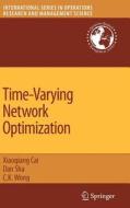 Time-Varying Network Optimization di Dan Sha, C. K. Wong edito da Springer US