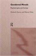 Gendered Moods di Elizabeth Ettorre, Elianne Riska edito da Taylor & Francis Ltd