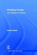 Worlding Forster di Stuart Christie edito da Taylor & Francis Ltd