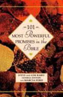 101 Most Powerful Promises in the Bible di Steve Rabey, Lois Rabey edito da FAITHWORDS