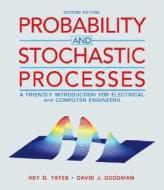 Probability and Stochastic Processes: A Friendly Introduction for Electrical and Computer Engineers di Roy D. Yates, David J. Goodman edito da WILEY
