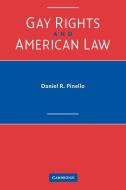 Gay Rights and American Law di Daniel R. Pinello edito da Cambridge University Press