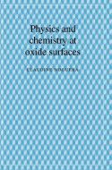 Physics & Chemistry Oxide Surf di Claudine Noguera edito da Cambridge University Press
