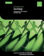 Sociology: As Level And A Level di Andy Barnard, Terry Burgess, Mike Kirby edito da Cambridge University Press